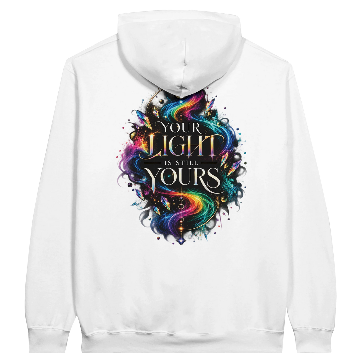 White Gildan hoodie with colorful “Your Light Is Still Yours” back print featuring neon rainbow swirls, black details and gold typography.