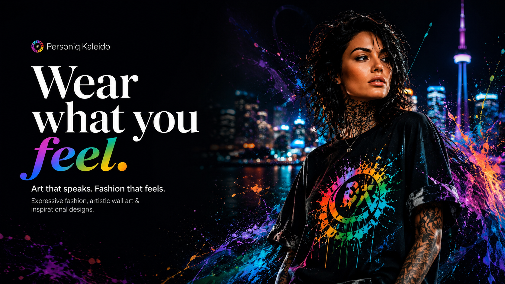 Personiq Kaleido homepage banner featuring a tattooed woman in a black graphic T-Shirt against a nighttime city skyline, surrounded by vibrant rainbow paint splashes and the message "Wear what you feel.