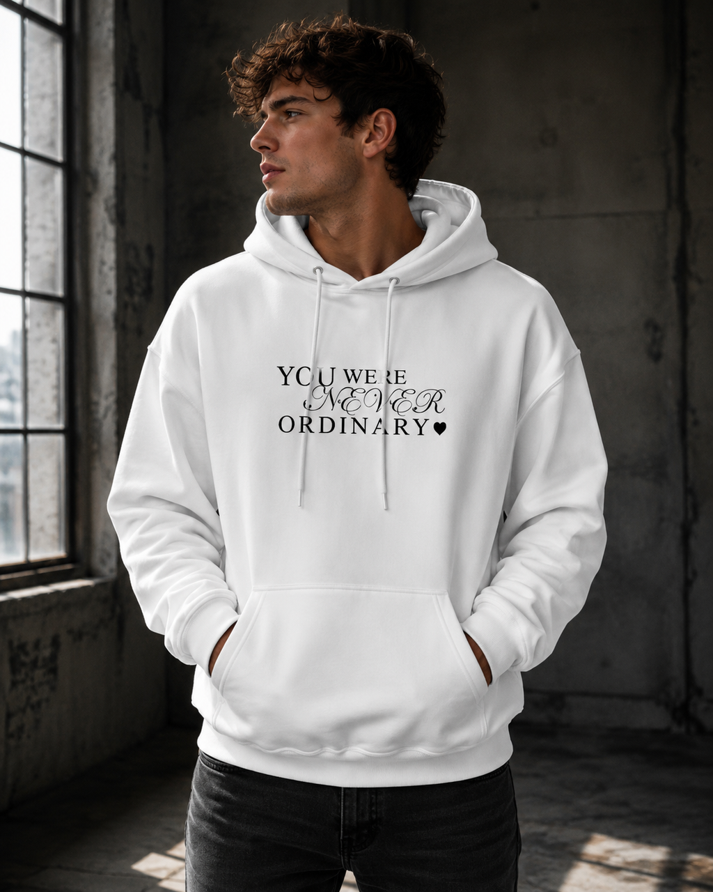 YOU WERE NEVER ORDINARY  Unisex Hoodie l Digital Artwork